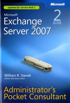 Microsoft Exchange Server 2007 Administrator's Pocket Consultant by William Stanek - Paperback