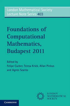 Foundations of Computational Mathematics, Budapest 2011 by Felipe Cucker - Paperback