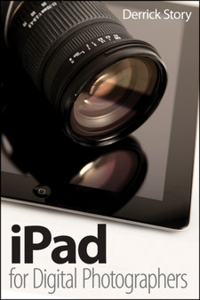 iPad For Digital Photographers by Derrick Story - Paperback