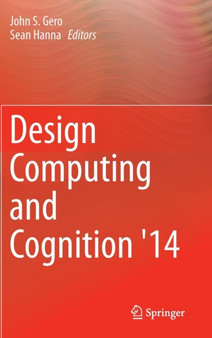 Design Computing and Cognition '14 by John S. Gero - Hardback