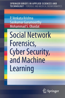 Social Network Forensics, Cyber Security, and Machine Learning by P.Venkata Krishna - Paperback