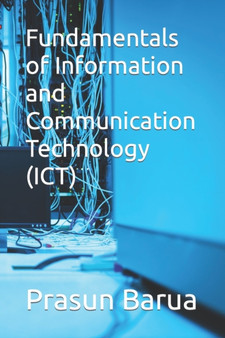 Fundamentals of Information and Communication Technology (ICT) by Prasun Barua - Paperback