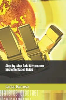 Step-by-step Data Governance Implementation Guide by Carlos Barroso - Paperback