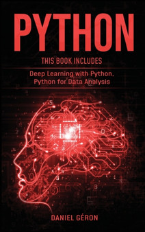 Python : 2 Manuscript: Deep Learning with Python, Python for Data Analysis by Daniel Geron - Hardback