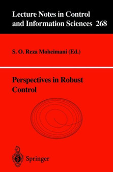Perspectives in Robust Control : 268 by S.O.Reza Moheimani - Paperback