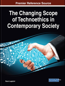 The Changing Scope of Technoethics in Contemporary Society by Rocci Luppicini - Hardback