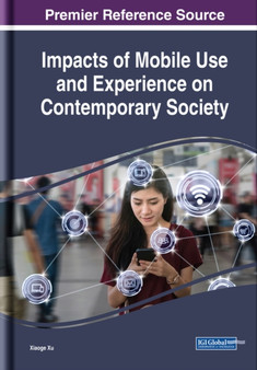 Impacts of Mobile Use and Experience on Contemporary Society by Xiaoge Xu - Hardback