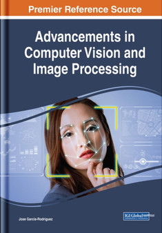 Advancements in Computer Vision and Image Processing by Jose Garcia-Rodriguez - Hardback