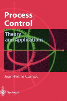 Process Control : Theory and Applications by Jean-Pierre Corriou - Paperback