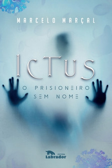 Ictus : o prisioneiro sem nome