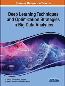Deep Learning Techniques and Optimization Strategies in Big Data Analytics by J.Joshua Thomas - Hardback