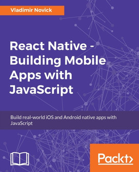 React Native - Building Mobile Apps with JavaScript by Vladimir Novick - Paperback
