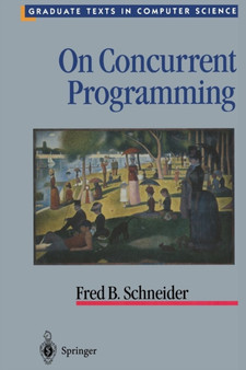 On Concurrent Programming by Fred B. Schneider - Paperback