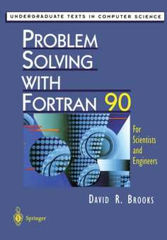 Problem Solving with Fortran 90 : For Scientists and Engineers by David R. Brooks - Paperback