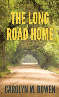 The Long Road Home : A Romantic Murder Mystery