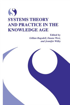 Systems Theory and Practice in the Knowledge Age by Gillian Ragsdell - Paperback