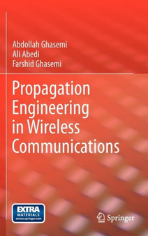 Propagation Engineering in Wireless Communications by Abdollah Ghasemi - Hardback