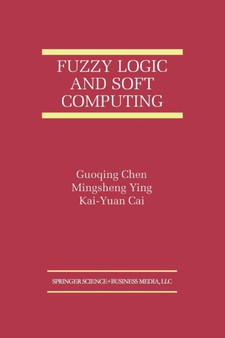 Fuzzy Logic and Soft Computing : 6 by Guoqing Chen - Paperback
