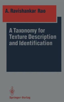 A Taxonomy for Texture Description and Identification by A.Ravishankar Rao - Paperback