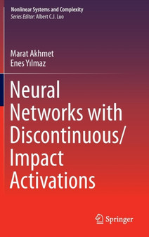 Neural Networks with Discontinuous/Impact Activations : 9 by Marat Akhmet - Hardback