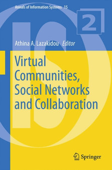 Virtual Communities, Social Networks and Collaboration : 15 by Athina A. Lazakidou - Paperback