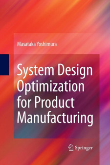 System Design Optimization for Product Manufacturing by Masataka Yoshimura - Paperback