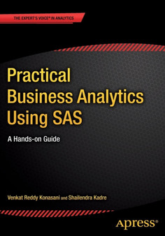 Practical Business Analytics Using SAS : A Hands-on Guide by Shailendra Kadre - Paperback