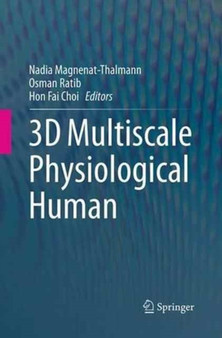 3D Multiscale Physiological Human by Nadia Magnenat-Thalmann - Paperback