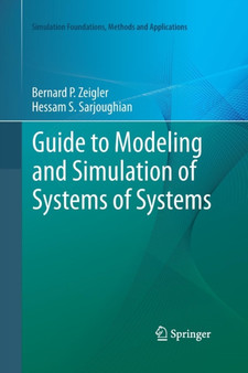 Guide to Modeling and Simulation of Systems of Systems by Bernard Zeigler - Paperback