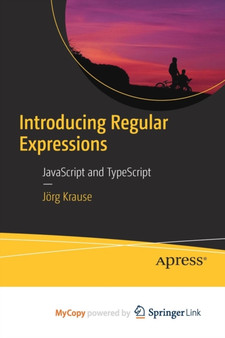 Introducing Regular Expressions : JavaScript and TypeScript by Jorg Krause - Paperback