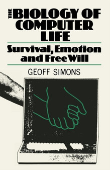 The Biology of Computer Life : Survival, Emotion and Free Will by SIMONS - Paperback