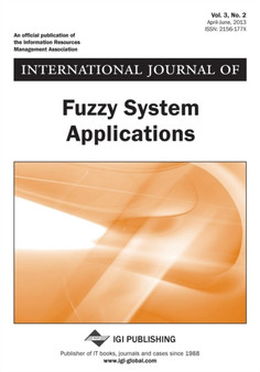 International Journal of Fuzzy System Applications, Vol 3 ISS 2 by George Ue-de Chong-Maw Chong-Maw Yan Wai-Fah Da Da Da Chen - Paperback