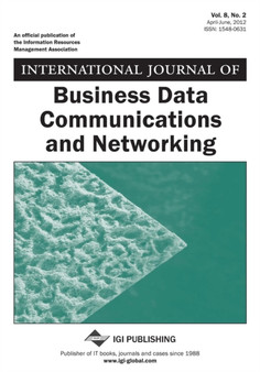 International Journal of Business Data Communications and Networking, Vol 8 ISS 2 by Sridhar - Paperback