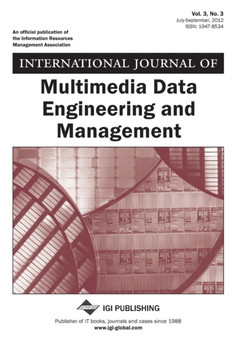 International Journal of Multimedia Data Engineering and Management, Vol 3 ISS 3 by George Ue-de Chong-Maw Chong-Maw Yan Wai-Fah Da Da Da Chen - Paperback