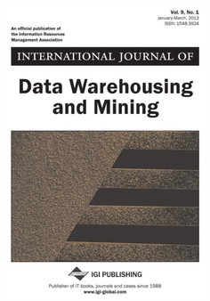 International Journal of Data Warehousing and Mining, Vol 9 ISS 1 by Taniar - Paperback