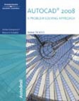 AutoCAD 2008 : A Problem Solving Approach by Sham Tickoo - Paperback