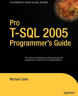 Pro T-SQL 2005 Programmer's Guide by Michael Coles - Paperback