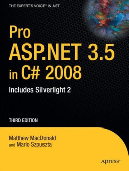 Pro ASP.NET 3.5 in C# 2008 : Includes Silverlight 2 by Matthew MacDonald - Paperback