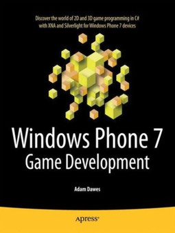 Windows Phone 7 Game Development by Adam Dawes - Paperback