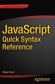 JavaScript Quick Syntax Reference by Mikael Olsson - Paperback