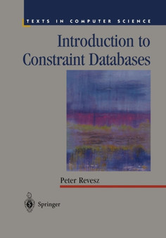 Introduction to Constraint Databases by Peter Revesz - Paperback