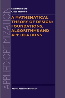A Mathematical Theory of Design: Foundations, Algorithms and Applications : 17 by D. Braha - Paperback