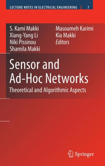 Sensor and Ad-Hoc Networks : Theoretical and Algorithmic Aspects : 7 by S.Kami Makki - Paperback