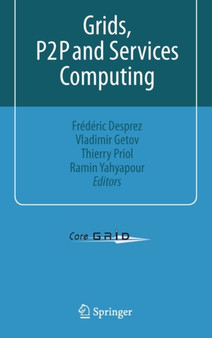 Grids, P2P and Services Computing by Frederic Desprez - Hardback