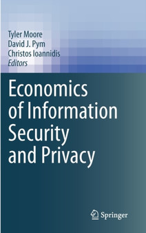Economics of Information Security and Privacy by Tyler Moore - Hardback