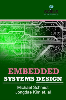 EMBEDDED SYSTEMS DESIGN by MICHAEL SCHMIDT - Hardback