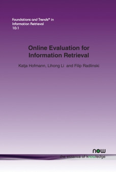 Online Evaluation for Information Retrieval by Katja Hofmann - Paperback