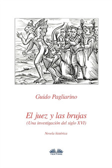 El juez y las brujas : Una investigacion del siglo XVI
