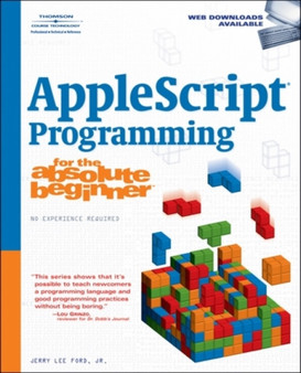 AppleScript Programming for the Absolute Beginner by Jerry Lee Jr. Ford - Paperback