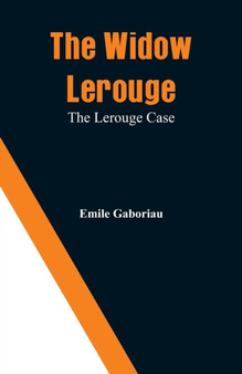 The Widow Lerouge : The Lerouge Case